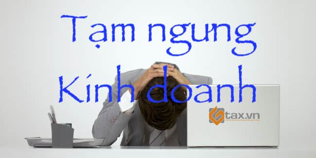 Dịch vụ tạm ngừng hoạt động kinh doanh Dịch vụ tạm ngừng hoạt động kinh doanh