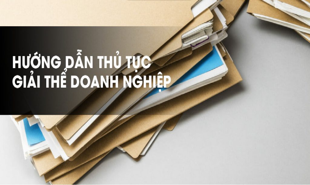 Hồ sơ giải thể doanh nghiệp 2 Hồ sơ giải thể doanh nghiệp