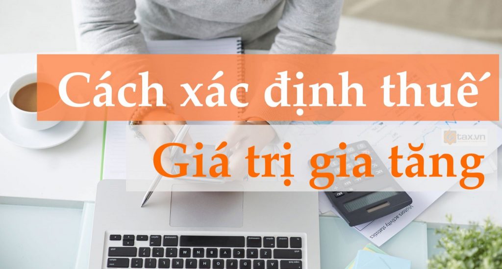 Thuế giá trị gia tăng là gì?