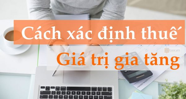 cách xác định thuế giá trị gia tăng thue vat gtgt