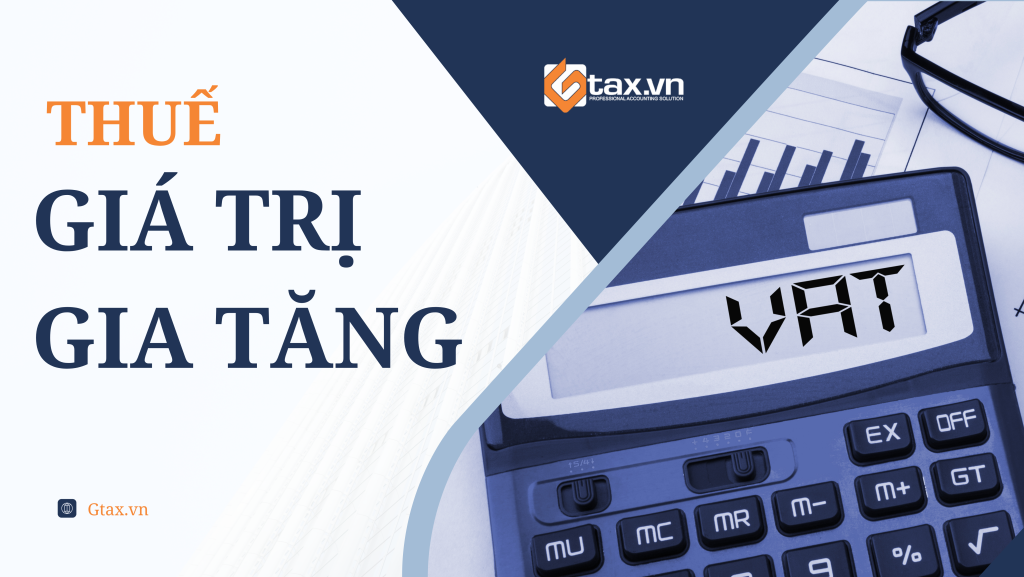 Những vấn đề cần lưu ý về thuế GTGT