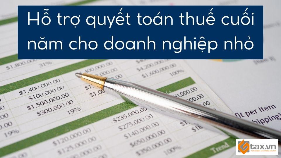 Hỗ trợ quyết toán thuế cuối năm cho doanh nghiệp nhỏ