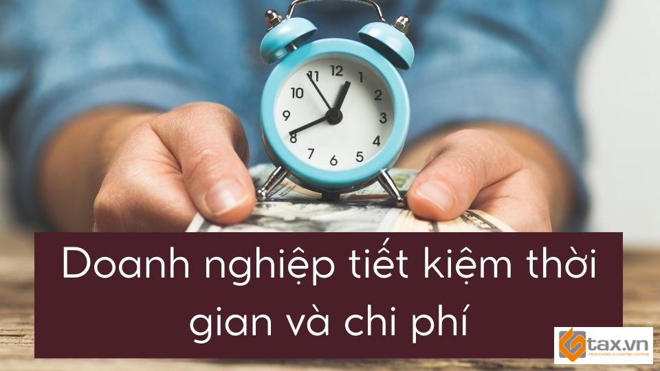 Doanh nghiệp tiết kiệm thời gian và chi phí