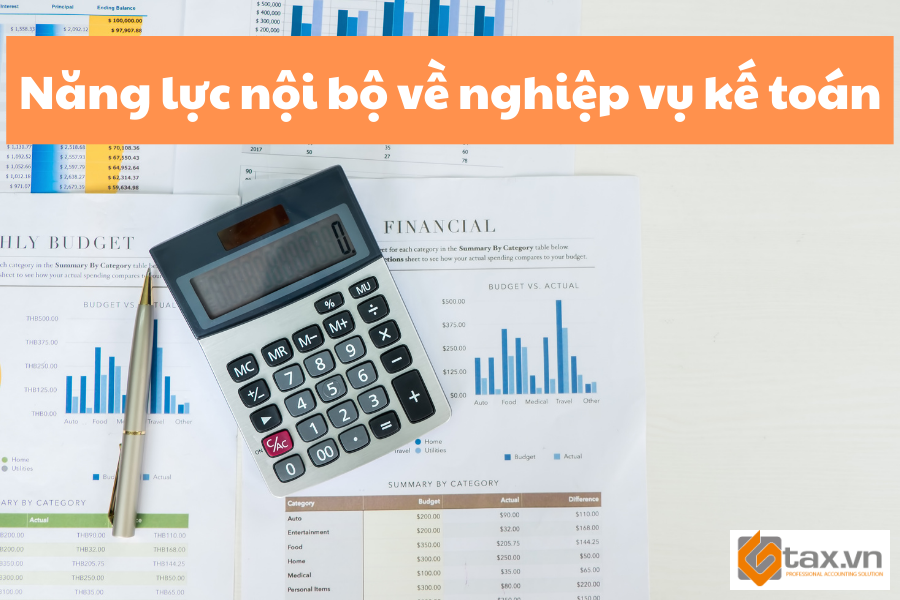 Có nên thuê dịch vụ kế toán ngoài hay tự làm? 2 Năng lực nội bộ về nghiệp vụ kế toán