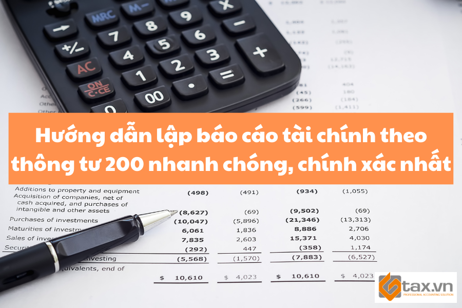 Hướng dẫn lập báo cáo tài chính theo thông tư 200 nhanh chóng, chính xác nhất Hướng dẫn lập báo cáo tài chính theo thông tư 200 nhanh chóng, chính xác nhất