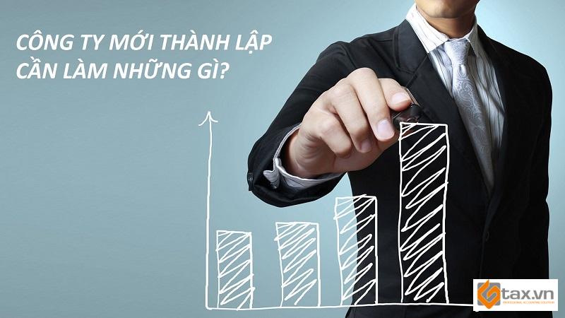 công ty mới thành lập cần làm những gì